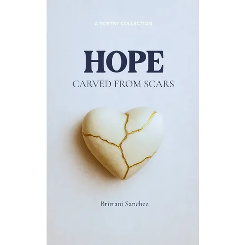 Hope Carved From Scars Letters from the Girl Who Survived - Paperback
