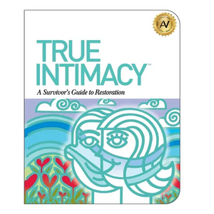 True Intimacy: A Survivor's Guide to Restoration - Paperback