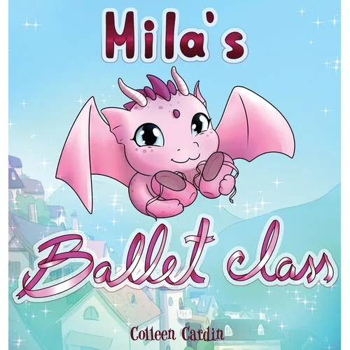 Mila's Ballet Class - Hardcover