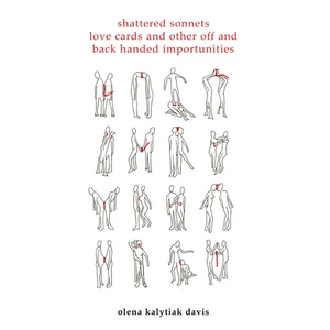 Shattered Sonnets, Love Cards, and Other Off and Back Handed Importunities - Paperback