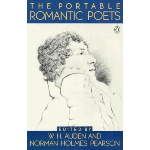 The Portable Romantic Poets: Romantic Poets: Blake to Poe - Paperback