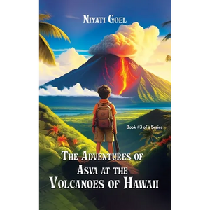 The Adventures of Asva at The Volcanoes of Hawaii - Hardcover