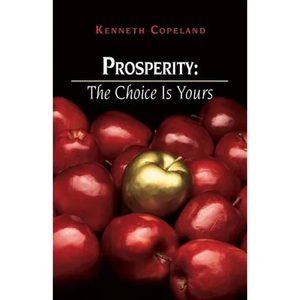 Prosperity: The Choice Is Yours - Paperback
