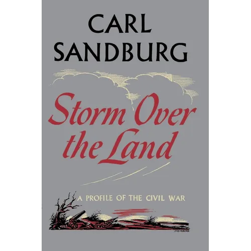 Storm Over the Land: A Profile of the Civil War (Taken Mainly from Abraham Lincoln: The War Years - Paperback
