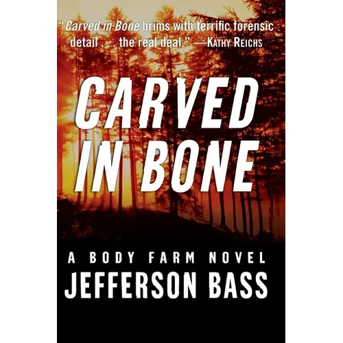 Carved in Bone: A Body Farm Novel - Paperback