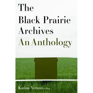 The Black Prairie Archives: An Anthology - Paperback