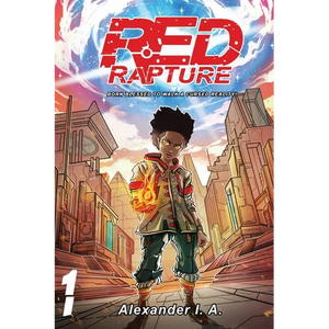 Red Rapture: Born Blessed To Walk A Cursed Reality! Volume #1 - Paperback