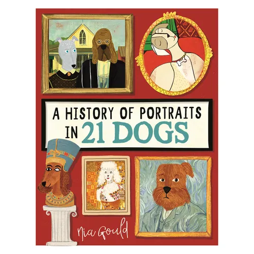A History of Portraits in 21 Dogs - Hardcover