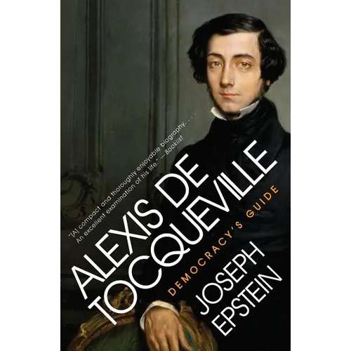 Alexis de Tocqueville: Democracy's Guide - Paperback