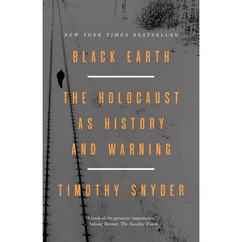 Black Earth: The Holocaust as History and Warning - Paperback