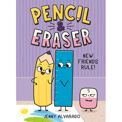 Pencil & Eraser: New Friends Rule!: An Early Reader Graphic Novel - Hardcover