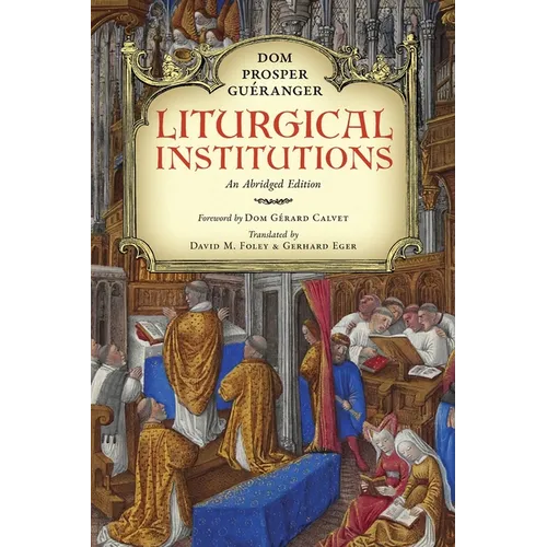 Liturgical Institutions: An Abridged Edition - Paperback