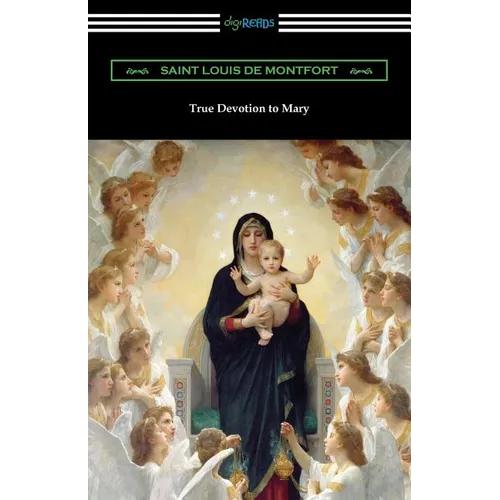 True Devotion to Mary - Paperback