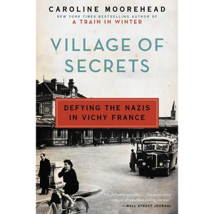 Village of Secrets: Defying the Nazis in Vichy France - Paperback