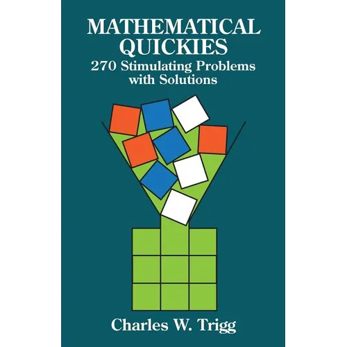 Mathematical Quickies: 270 Stimulating Problems with Solutions - Paperback