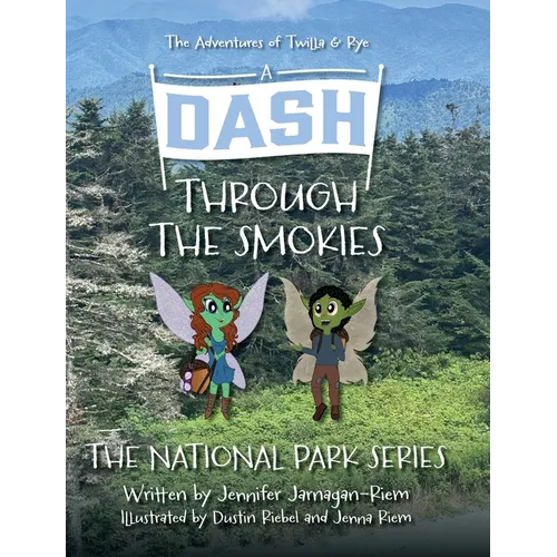 A Dash Through the Smokies: The Adventures of Twilla and Rye - Hardcover