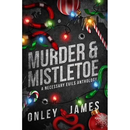 Murder & Mistletoe: A Necessary Evils Anthology - Hardcover