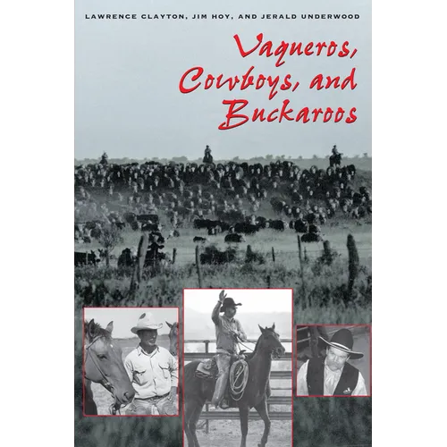 Vaqueros, Cowboys, and Buckaroos - Paperback