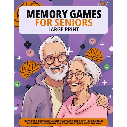 Large Print Memory Games For Seniors: Improve Cognitive Function Activity Book With XXL Puzzles Designed To Stimulate The Brain In A Fun & Exciting Wa - Paperback