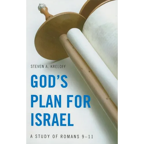 God's Plan for Israel: A Study of Romans 9-11 - Paperback
