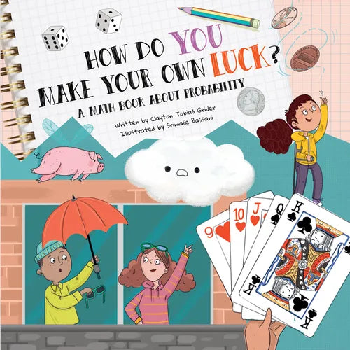 How Do You Make Your Own Luck?: A Math Book about Probabilities - Paperback