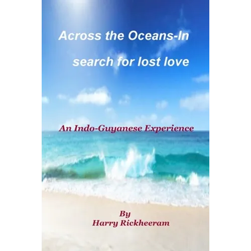 A Journey Across the Oceans: In Search for Lost Love - Paperback
