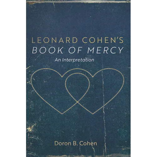 Leonard Cohen's Book of Mercy: An Interpretation - Paperback