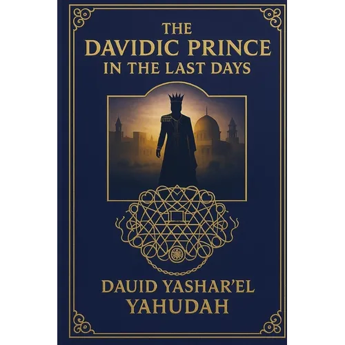 The Davidic Prince in the Last Days - Paperback