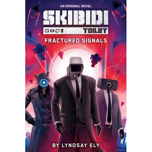 Fractured Signals (Skibidi Original Novel #1) - Paperback