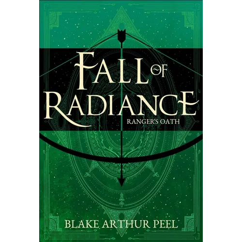Ranger's Oath (Fall of Radiance, Book 1) - Hardcover