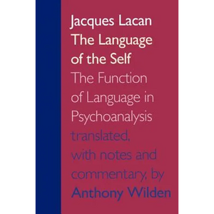 The Language of the Self: The Function of Language in Psychoanalysis - Paperback