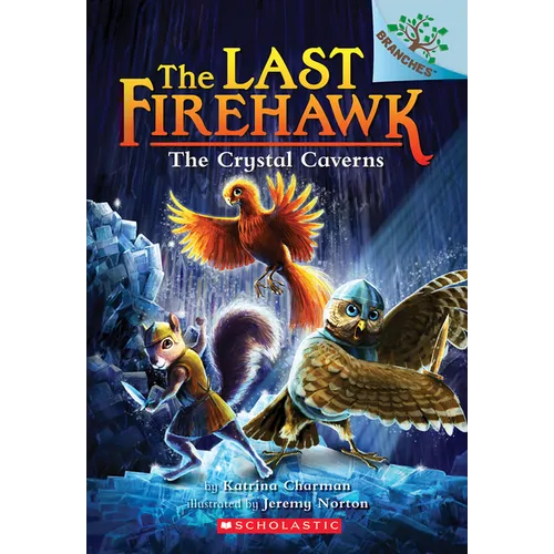 The Crystal Caverns: A Branches Book (the Last Firehawk #2): Volume 2 - Paperback
