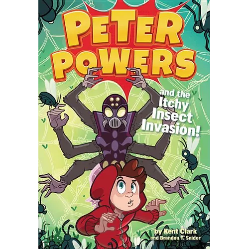 Peter Powers and the Itchy Insect Invasion! - Paperback