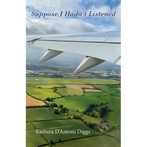 Suppose I Hadn't Listened - Paperback