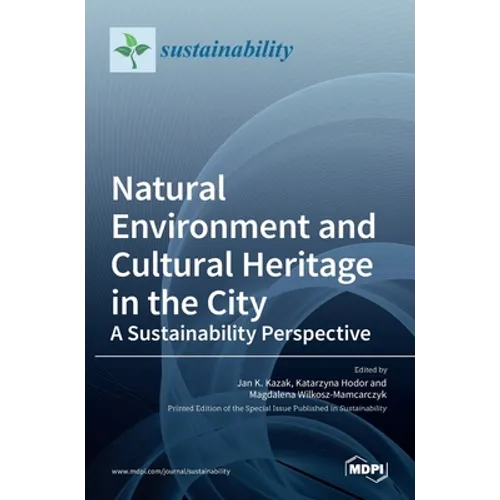 Natural Environment and Cultural Heritage in the City, A Sustainability Perspective - Hardcover