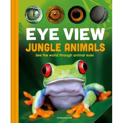 Eye View: Jungle Animals - Hardcover