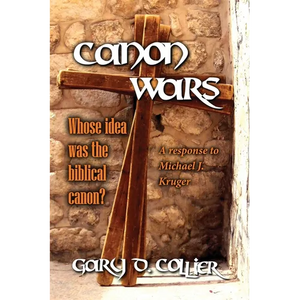 Canon Wars: A response to Michael J. Kruger - Paperback