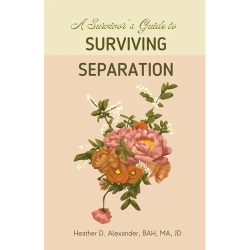 A Survivor's Guide to Surviving Separation - Paperback