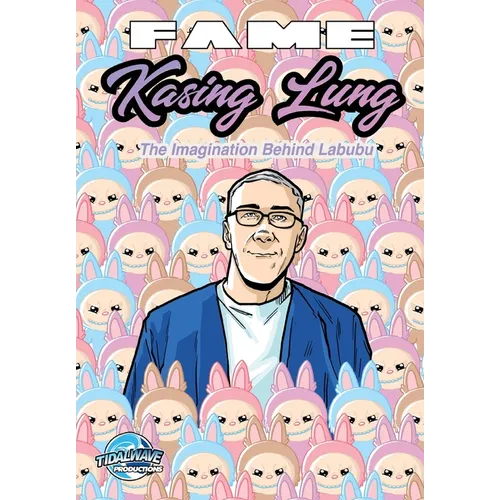 Fame: Kasing Lung: The Imagination Behind Labubu - Paperback