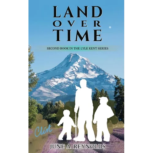 Land Over Time: Second Book in the Lyle Kent Series - Paperback