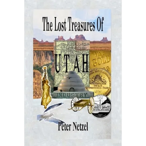 The Lost Treasures Of Utah - Paperback