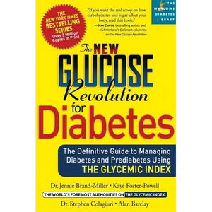 The New Glucose Revolution for Diabetes: The Definitive Guide to Managing Diabetes and Prediabetes Using the Glycemic Index - Paperback