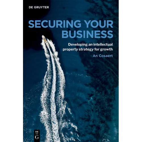 Securing Your Business: A Practical Guide to IP Strategy and Business Growth - Paperback