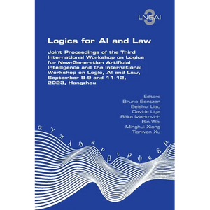 Logics for AI and Law. Joint Proceedings of the Third International Workshop on Logics for New-Generation Artificial Intelligence and the Internationa - Paperback