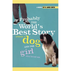 Probably the World's Best Story about a Dog and Th - Paperback