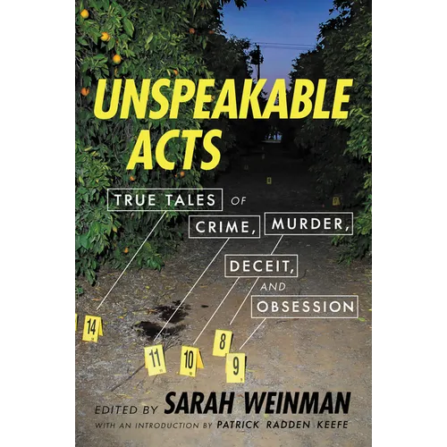 Unspeakable Acts: True Tales of Crime, Murder, Deceit, and Obsession - Paperback