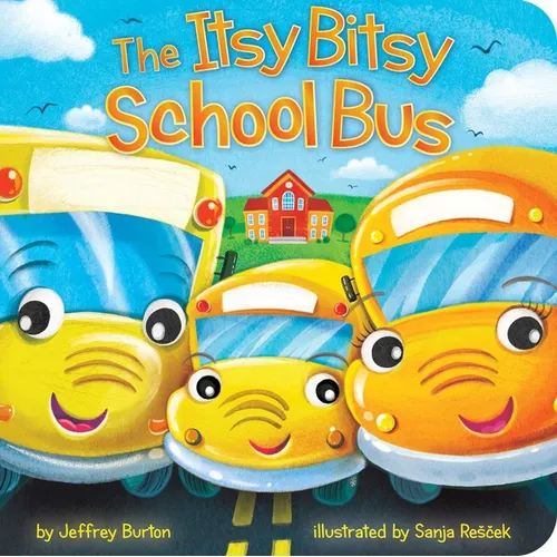 The Itsy Bitsy School Bus - Board Book