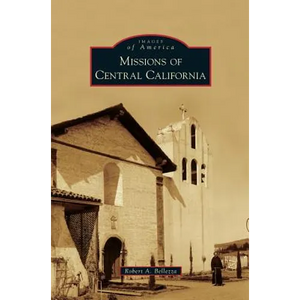 Missions of Central California - Hardcover