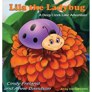 Lila the Ladybug: A Deep Creek Lake Adventure - Hardcover