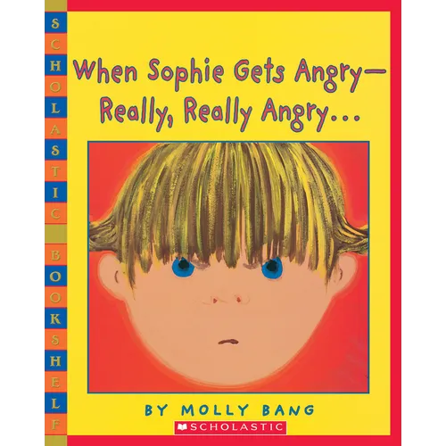 When Sophie Gets Angry-Really, Really Angry - Paperback